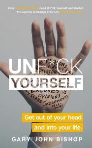 Unf*ck Yourself di Gary John Bishop edito da Hodder & Stoughton