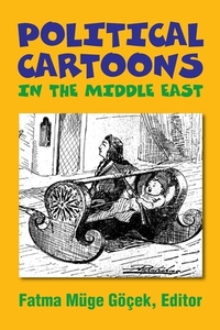 Political Cartoons in the Middle East edito da Markus Wiener Publishers