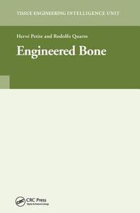 Engineered Bone di Herve Petite edito da Taylor & Francis Ltd
