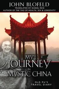 My Journey in Mystic China: Old Pu's Travel Diary di John Blofeld edito da INNER TRADITIONS