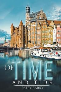 Of Time And Tide di Patsy Barry edito da Austin Macauley Publishers