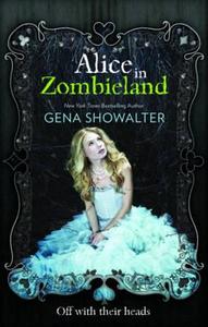 Alice in Zombieland di Gena Showalter edito da HarperCollins Publishers