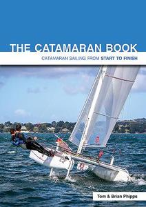The Catamaran Book di Tom Phipps, Brian Phipps edito da Fernhurst Books Limited