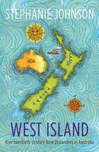 West Island di Stephanie Johnson edito da Otago University Press