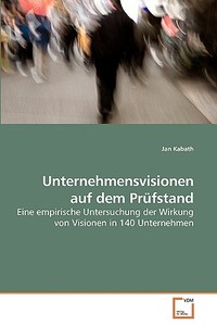 Unternehmensvisionen auf dem Prüfstand di Jan Kabath edito da VDM Verlag