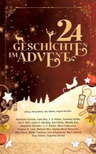 24 Geschichten im Advent (Anthologie) di Izzy Maxen, Riley Blind, Angela Raschke edito da Books on Demand