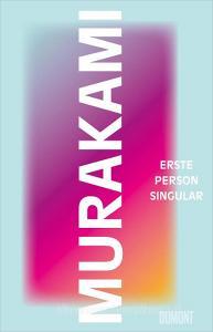 Erste Person Singular di Haruki Murakami edito da DuMont Buchverlag GmbH