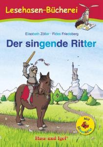 Der singende Ritter / Silbenhilfe di Elisabeth Zöller edito da Hase und Igel Verlag GmbH