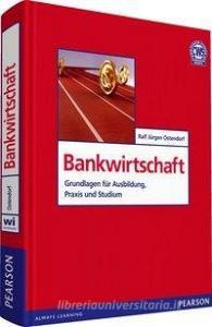 Bankwirtschaft di Ralf Jürgen Ostendorf edito da Pearson Studium