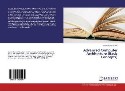 Advanced Computer Architecture (Basic Concepts) di Sambit Kumar Mishra edito da LAP LAMBERT Academic Publishing