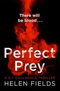 Perfect Prey di Helen Fields edito da Harper Collins Publ. UK