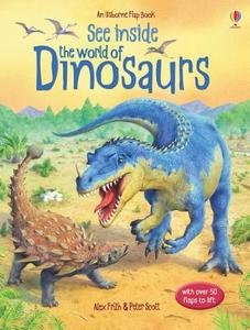 See Inside The World Of Dinosaurs di Alex Frith edito da Usborne Publishing Ltd