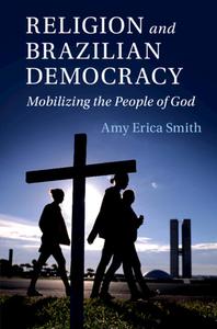 Religion And Brazilian Democracy di Amy Erica Smith edito da Cambridge University Press