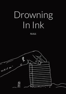 drowning in  ink di N. A. U. edito da Lulu.com