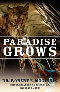 Paradise Grows di Robert E. McGinnis, Dr Robert E. McGinnis edito da Booksurge Publishing