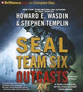 Seal Team Six Outcasts di Howard E. Wasdin, Stephen Templin edito da Brilliance Corporation