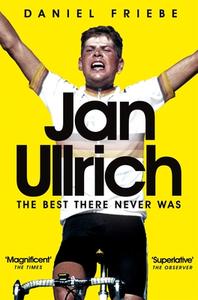 Jan Ullrich di Daniel Friebe edito da Pan Macmillan
