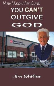 You Can't Out Give God di Jim Shifler edito da McDougal Publishing