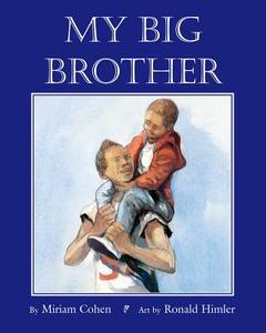 My Big Brother di Miriam Cohen edito da STAR BRIGHT BOOKS