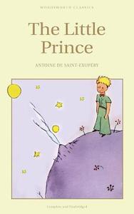 The Little Prince di Antoine Saint-Exupery edito da WORDSWORTH ED