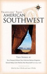 Travelers' Tales American Southwest: True Stories edito da TRAVELERS TALES