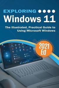 Exploring Windows 11 di Kevin Wilson edito da Elluminet Press
