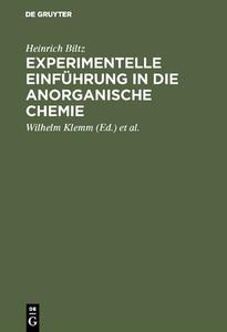 Experimentelle Einführung in die anorganische Chemie di Heinrich Biltz edito da De Gruyter
