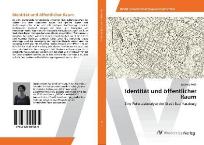 Identität und öffentlicher Raum di Susanne Roth edito da AV Akademikerverlag