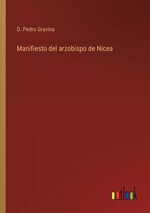 Manifiesto del arzobispo de Nicea di D. Pedro Gravina edito da Outlook Verlag