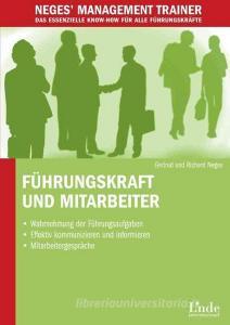 Führungskraft und Mitarbeiter di Gertrud Neges, Richard Neges edito da Linde Verlag