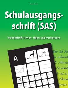 Schulausgangsschrift (SAS) - Handschrift lernen, üben und verbessern di Vasco Kintzel edito da Books on Demand
