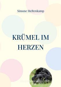 Krümel im Herzen di Simone Steltenkamp edito da Books on Demand
