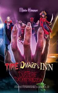 Time Dwarfs Inn di Mario Hammer edito da Books on Demand