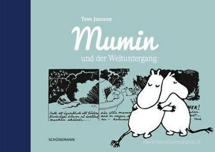 Mumin und der Weltuntergang di Tove Jansson edito da Schuenemann C.E.