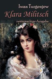 Klara Militsch di Iwan Sergejewitsch Turgenjew edito da Europäischer Literaturverlag