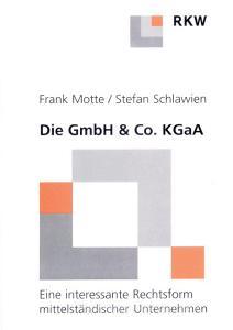 Die GmbH & Co. KgaA. di Frank Schlawien Motte edito da Duncker & Humblot