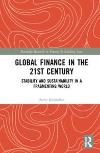 Global Finance In The 21st Century di Steve Kourabas edito da Taylor & Francis Ltd