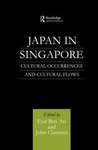 Japan In Singapore di Eyal Ben-Ari, John Clammer edito da Taylor & Francis Ltd