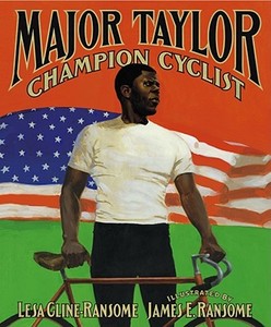Major Taylor, Champion Cyclist di Lesa Cline-Ransome edito da ATHENEUM BOOKS