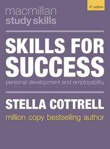 Skills for Success: Personal Development and Employability di Stella Cottrell edito da RED GLOBE PR