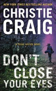 Don't Close Your Eyes di Christie Craig edito da Hachette Book Group USA