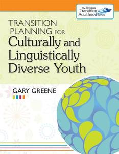 Transition Planning for Culturally and Linguistically Diverse Youth di Gary Greene edito da BROOKES PUB