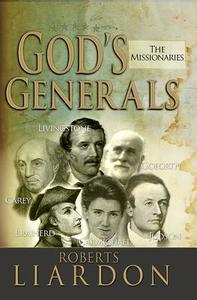 God's Generals the Missionaries di Roberts Liardon edito da WHITAKER HOUSE