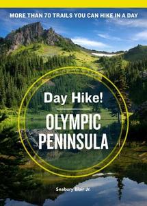 Day Hike! Olympic Peninsula, 4th Edition di Seabury Blair edito da SASQUATCH BOOKS
