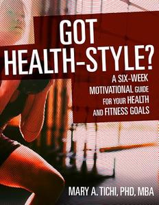 GOT HEALTH-STYLE di Mary A. Tichi edito da MCP BOOKS