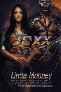 Jexx di Linda Mooney edito da INDEPENDENTLY PUBLISHED