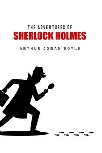 The Adventures of Sherlock Holmes di Arthur Conan Doyle edito da Texas Public Domain