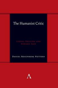 The Humanist Critic di Daniel Nutters edito da Anthem Press