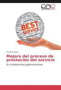 Mejora del proceso de prestación del servicio di Zoramis López edito da EAE
