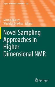Novel Sampling Approaches in Higher Dimensional NMR edito da Springer-Verlag GmbH